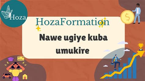 Nawe Ugiye Kuba Umukire By Hoza Youtube