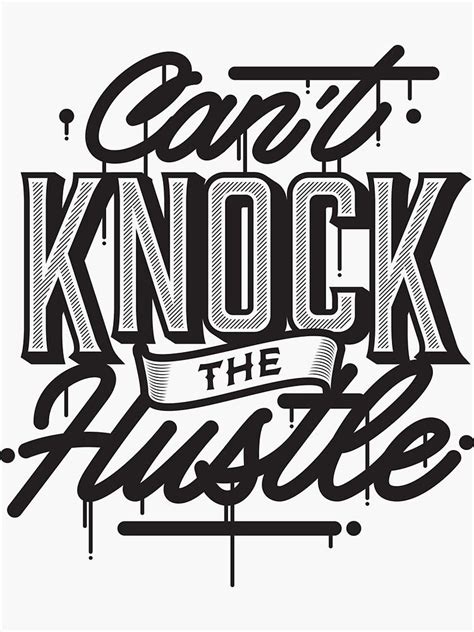 Can T Knock The Hustle Typography Sticker For Sale By Made By