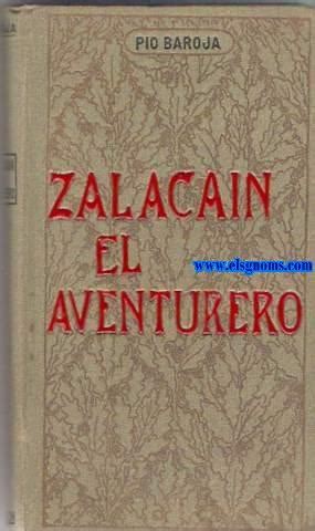 Zalaca N El Aventurero Historia De Las Buenas Andanzas Y Fortunas De