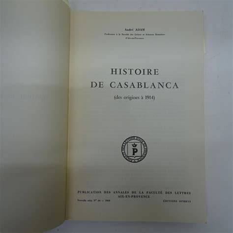 HISTOIRE DE CASABLANCA (des origines a 1914). by ADAM, André | Librería