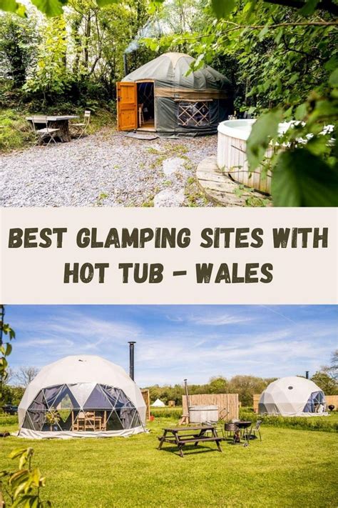 Amazing Glamping In Wales With A Hot Tub Blog Travel With Mansoureh