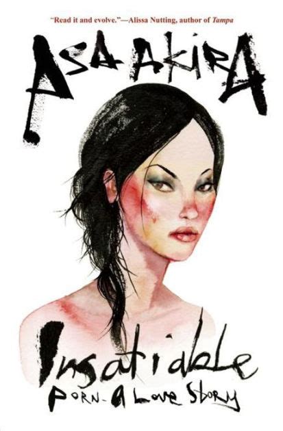 Insatiable Porn A Love Story By Asa Akira Paperback Barnes Noble