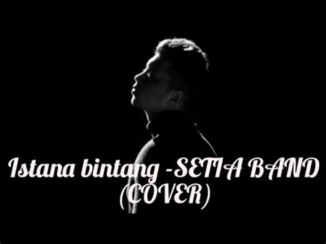 Istana Bintang SETIA BAND COVER YouTube