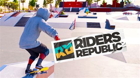 Riders Republic Le Skate Arrive Youtube