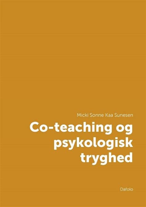 Co Teaching Og Psykologisk Tryghed Af Micki Sonne Kaa Sunesen