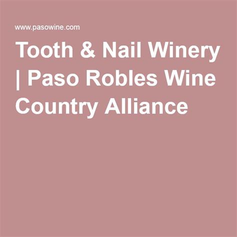 Tooth Nail Winery Paso Robles Wine Country Alliance