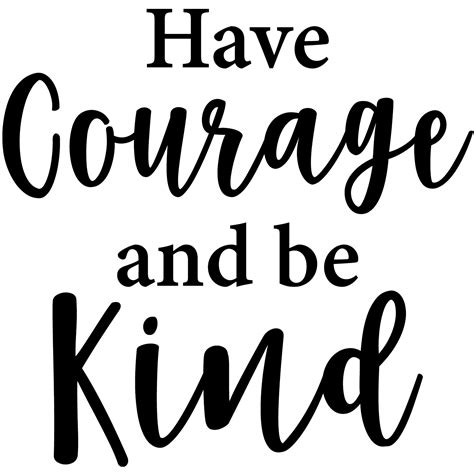My Vinyl Story Large Have Courage and be Kind Wall Sticker