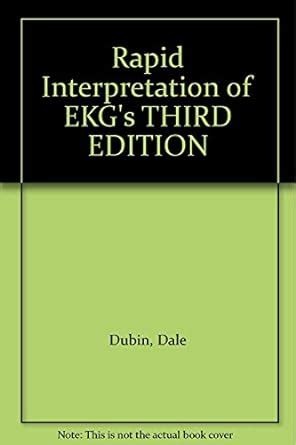 By Dale Dubin Rapid Interpretation Of Ekg S Third Edition Dale Dubin