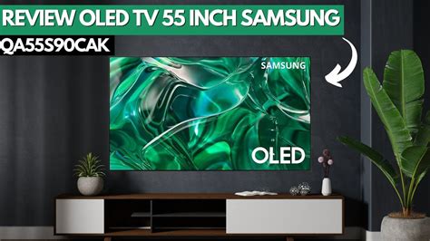 REVIEW OLED TV 55 INCH SAMSUNG TERBARU || SAMSUNG OLED QA55S90CAK - YouTube