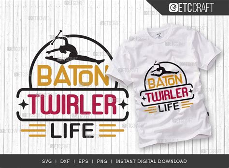 Baton Twirler Life Svg Cut File Twirlers Svg Baton Svg Baton Gymnast Svg Twirl Quotes Tg