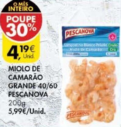 Promoção Miolo de Camarão Grande 40 60 Pescanova 200g em Pingo Doce