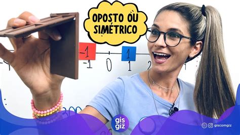 Módulo Do Simétrico De 7 - NÚMEROS OPOSTOS OU SIMÉTRICOS NA RETA NUMÉRICA 7ºANO \Prof. Gis/ - YouTube