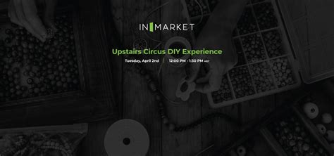 Upstairs Circus DIY Event
