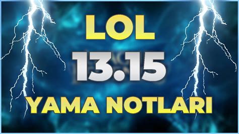 13 15 LOL YAMA NOTLARI I BOL BOL ŞAMPİYON DÜZENLEMELERİ YouTube