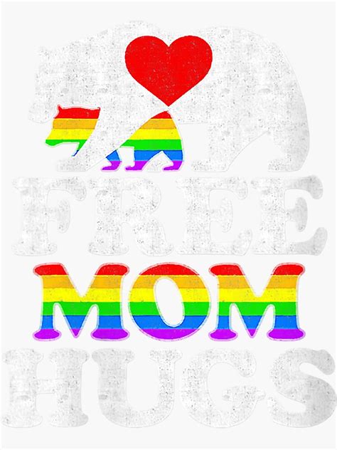 Gay Lgbt Pride Mama Bear Free Mom Hugs Sticker For Sale By