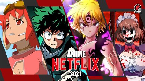 ESTRENOS ANIME NETFLIX 2021 Rincón Otaku YouTube