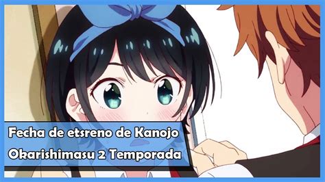 Fecha De Estreno Para La Temporada De Kanojo Okarishimasu Youtube