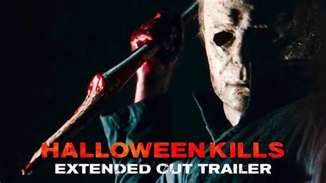 Halloween Kills EXTENDED CUT Trailer YouTube