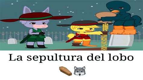 Cuenta Cuentos La Sepultura Del Lobo YouTube