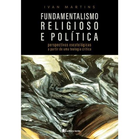 O Fundamentalismo Religioso Contempor Neo Apresenta