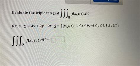 Solved Evaluate The Triple Integral ∭qf X Y Z Dv