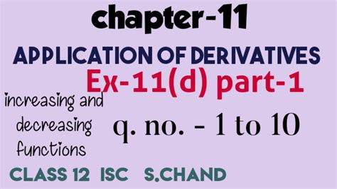 Applications Of Derivatives Ex D Increasing And Decreasing