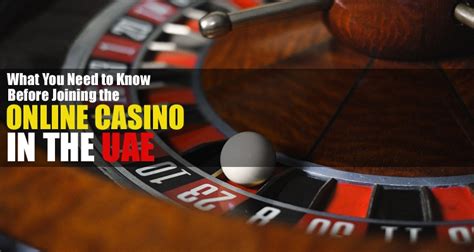 What You Need to Know Before Joining an Online Casino in the UAE