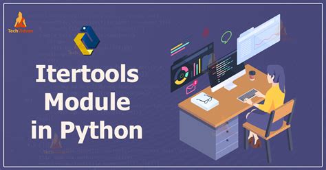 Itertools Module In Python With Examples Techvidvan