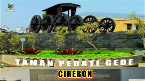 Wisata Taman Pedati Gede Cirebon Pedati Gede Pekalangan Youtube