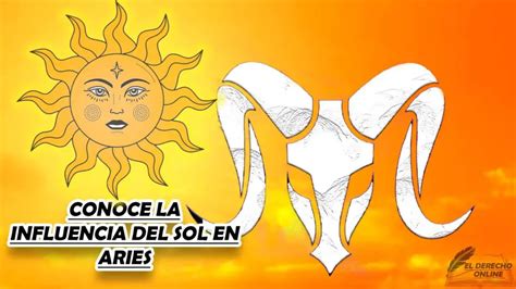 Conoce La Influencia Del Sol En Aries 🥇 El Derecho Online【2025