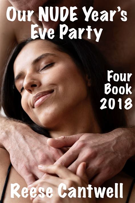 Our Nude Year S Eve Party Book Four Our Naughty Pajama Party Ebook By Reese Cantwell