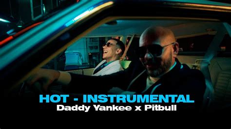 Daddy Yankee X Pitbull Hot INSTRUMENTAL REMAKE YouTube