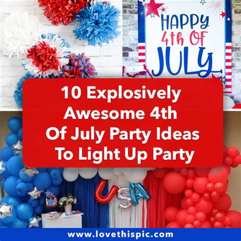 10 Explosively Awesome 4th Of July Party Ideas To Light Up Party