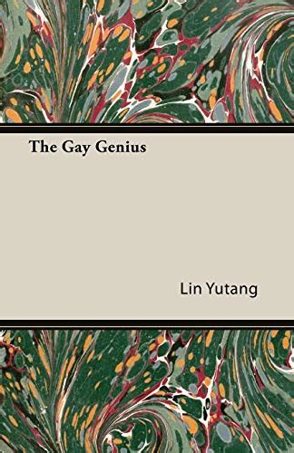 The Gay Genius Amazon Co Uk Yutang Lin Books