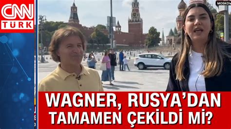 Wagner tamamen çekildi mi Fulya Öztürk ve Siyamend Kaçmaz Rusya dan