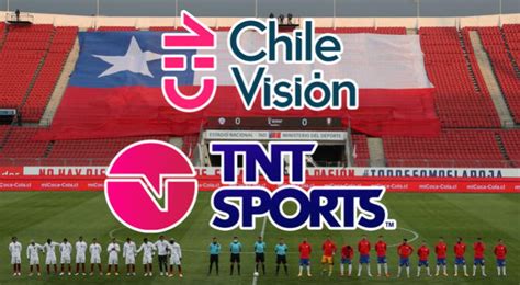 Dónde Ver Tnt Sports Chile Y Chilevisión En Vivo Aquí Los Partidos De