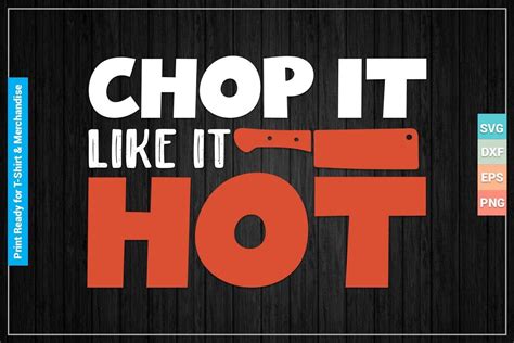 CHOP IT LIKE ITS HOT SVG Cricut Files Graphic By SVGitems Creative Fabrica