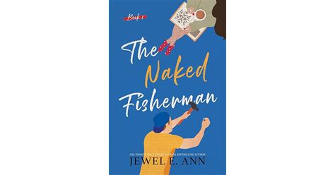 The Naked Fisherman Fisherman By Jewel E Ann