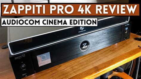 Zappiti Pro K Hdr Audiocom Cinema Edition Review The Best K Media