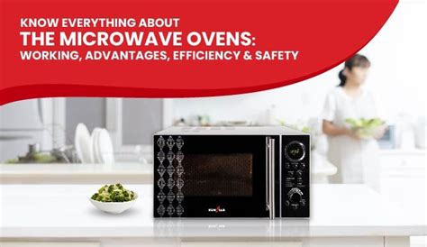 Know Everything About The Microwave Ovens Working Advantages Effici Kenstar Store