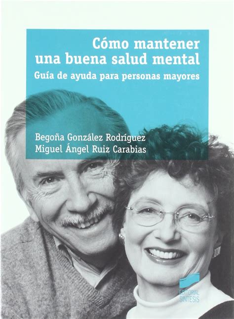 C Mo Mantener Una Buena Salud Mental Gu A De Ayuda Para Personas