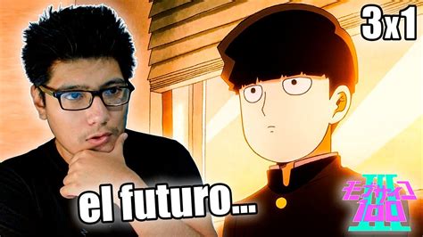 EL FUTURO DE MOB MOB PSYCHO 100 TEMPORADA 3 CAPÍTULO 1 REACCIÓN