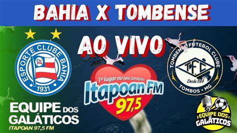 Bahia X Tombense Ao Vivo Youtube