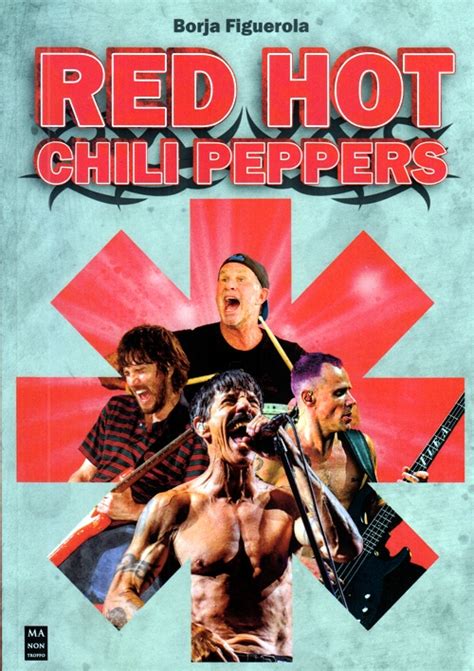 Libros Red Hot Chili Peppers Figuerola Borja Robinbook Ediciones El