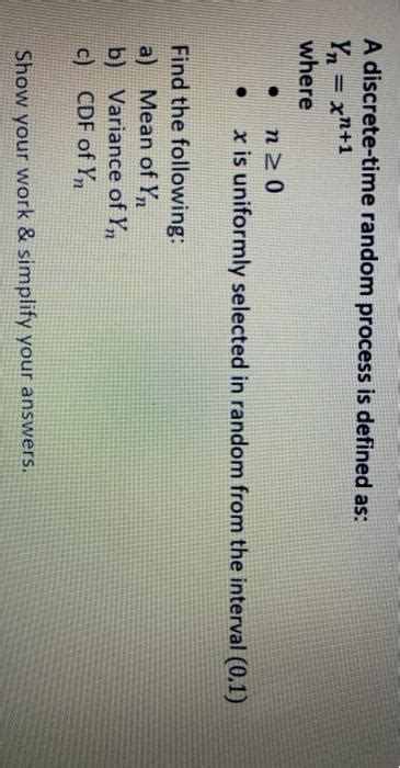 Solved X A Discrete Time Random Process Is Defined As Chegg