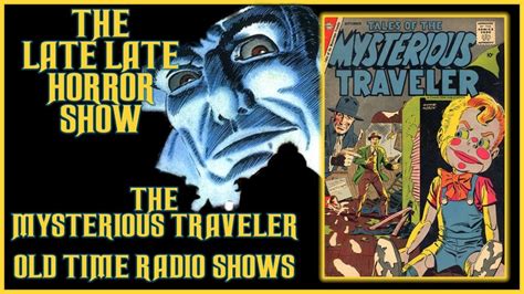 The Mysterious Traveler Haunting Old Time Radio Shows Youtube