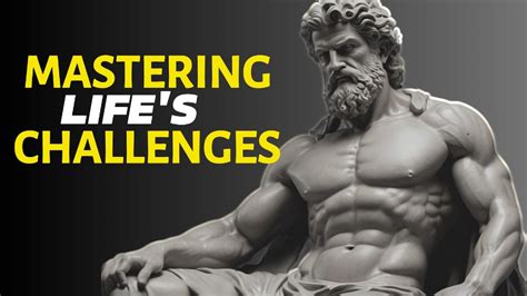 Mastering Life S Challenges Stoic Wisdom For Modern Living Stoicism