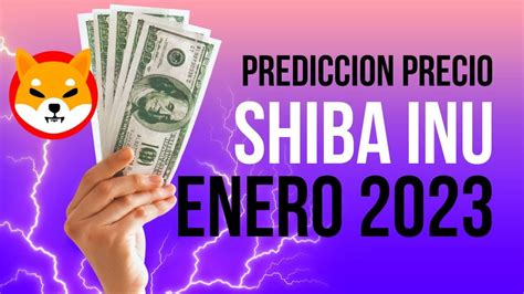 PREDICCION PRECIO SHIBA ENERO 2023Shiba Inu Criptomoneda Noticias