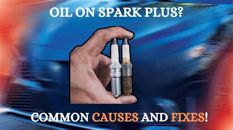 TOP 10 REASONS FOR OIL ON SPARK PLUGS DIY FIXES YouTube