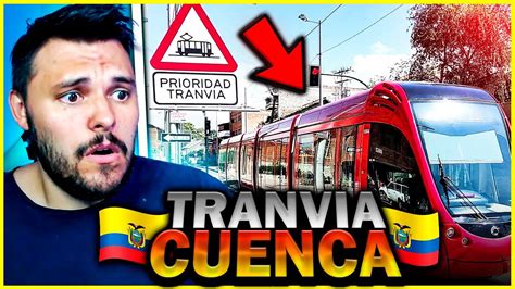 Asi Es El Tranvia De Cuenca Ecuador Es Europeo Falso Nueve